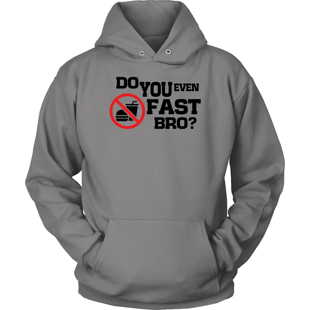 Do You Even Fast Bro Unisex Hoodie Part 1