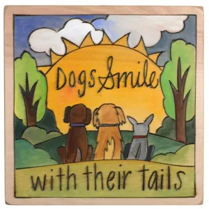 Dogs Smile With Their Tails Plaque by Sticks PLQ001 PLQ003 010210