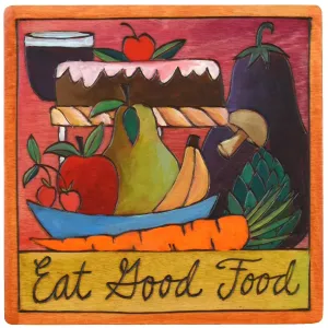 Eat Good Food Plaque by Sticks, PLQ001-D73914