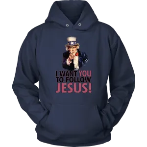 I Want You To Follow Jesus Unisex Hoodie