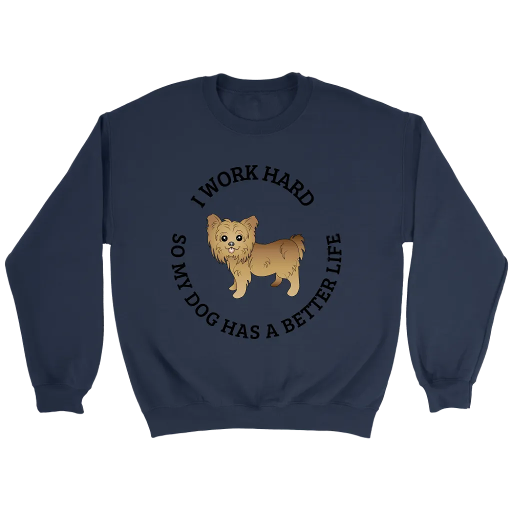 I Work Hard Sweatshirt - Yorkie