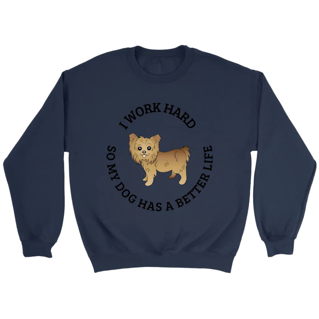 I Work Hard Sweatshirt - Yorkie