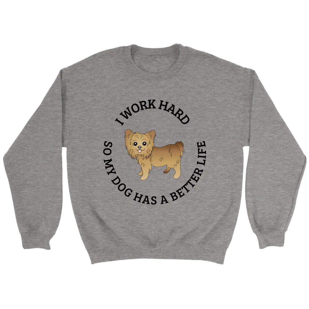 I Work Hard Sweatshirt - Yorkie