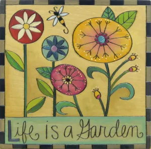 Life is a Garden Plaque by Sticks PLQ001 PLQ003 013894