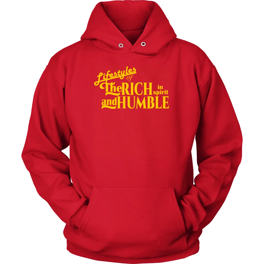 Lifestyles Of The Rich In Spirit And Humble Unisex Hoodie