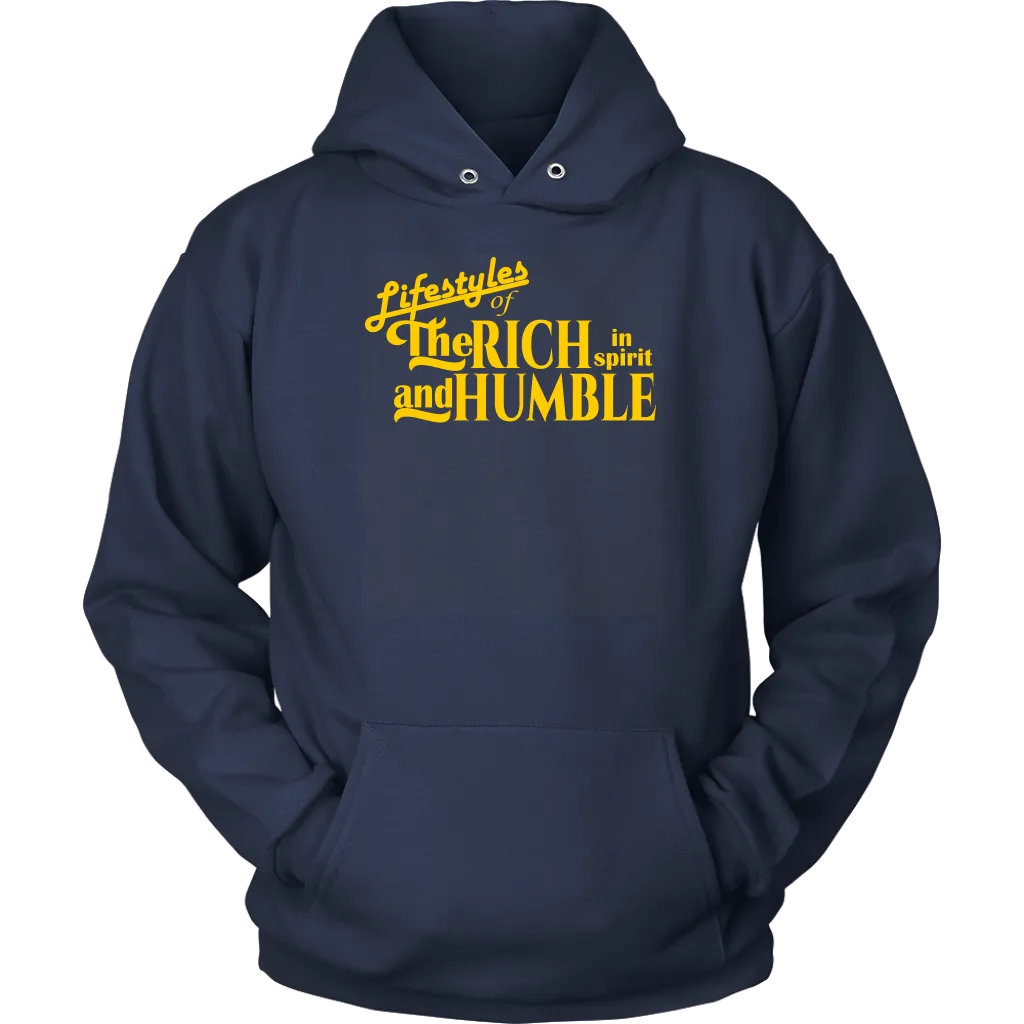 Lifestyles Of The Rich In Spirit And Humble Unisex Hoodie