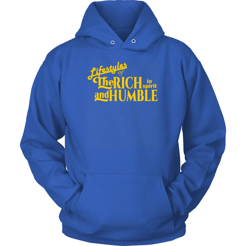 Lifestyles Of The Rich In Spirit And Humble Unisex Hoodie