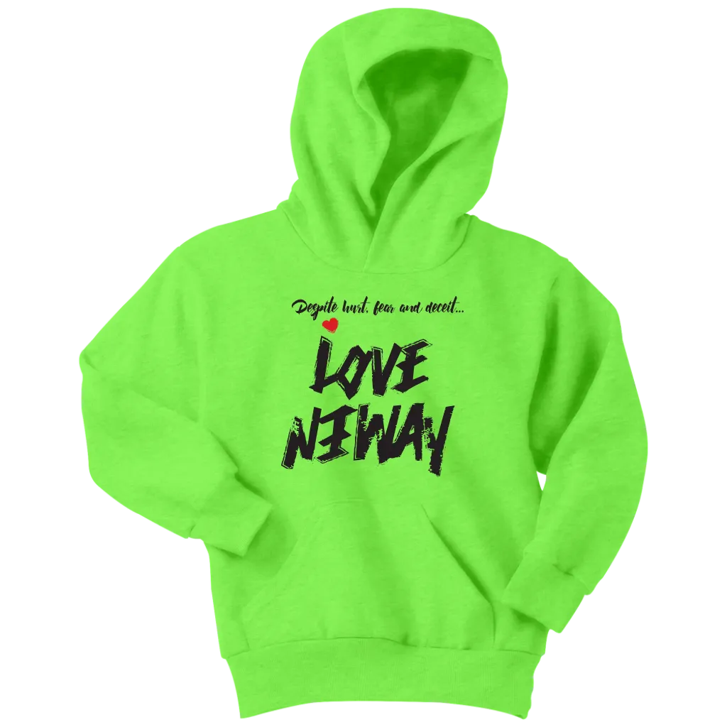 Love Anyway Despite Naysayers Youth Hoodie