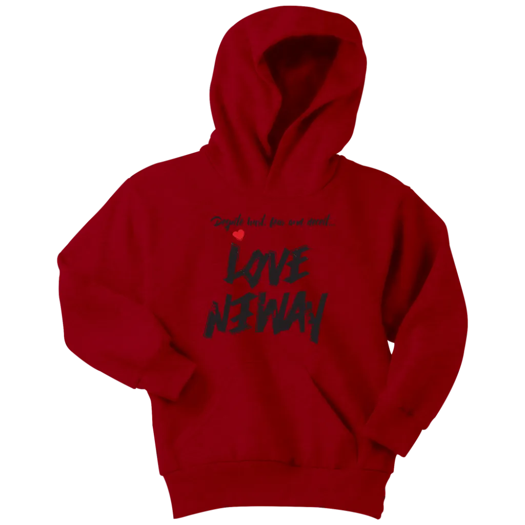 Love Anyway Despite Naysayers Youth Hoodie