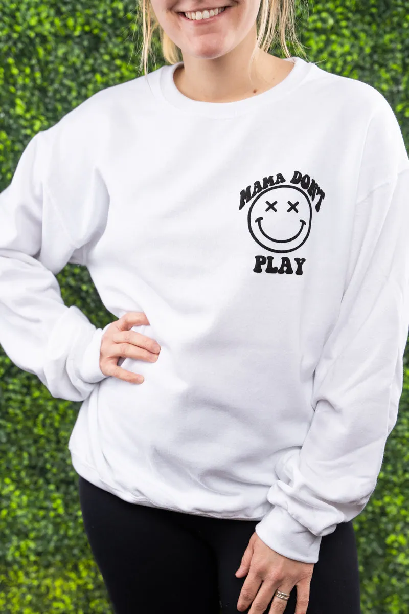 Mama Don't Play Happy Face Puff Vinyl Unisex NuBlend Crew Sweatshirt