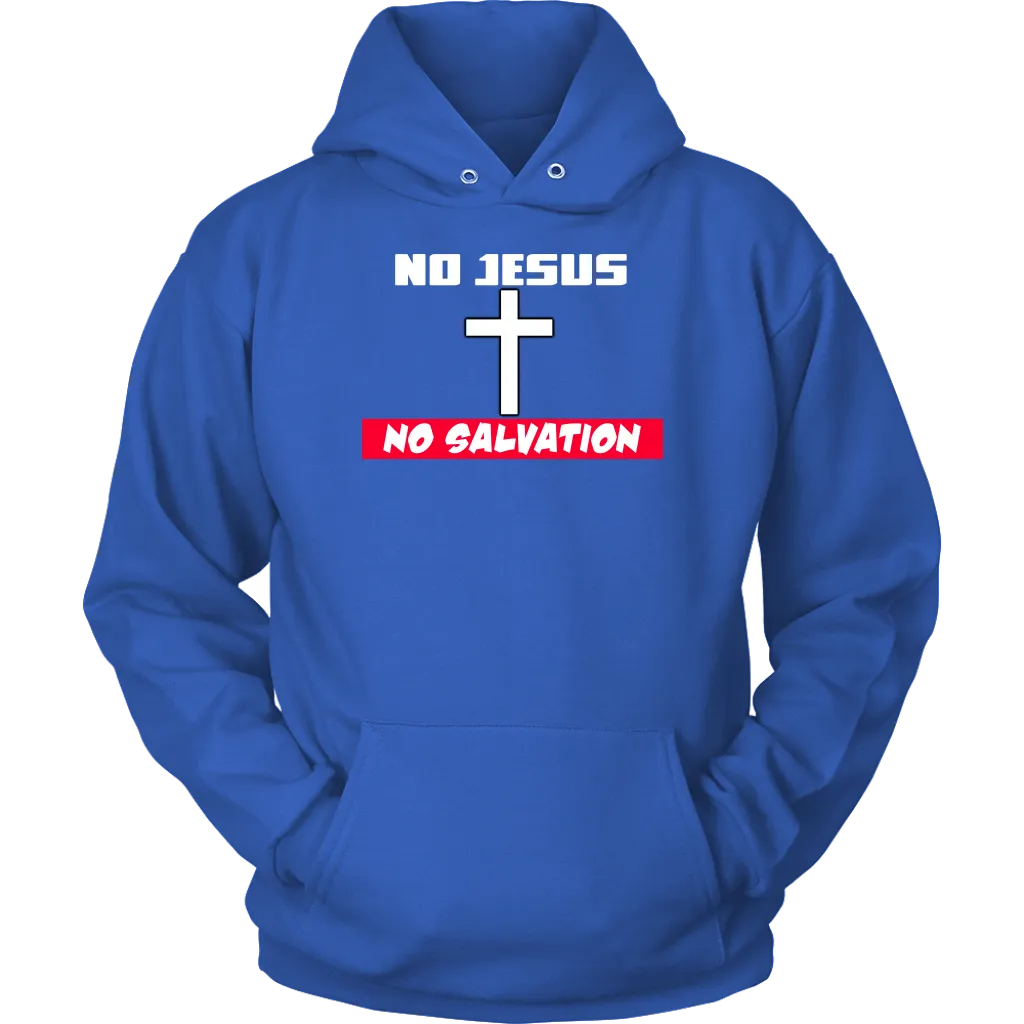 No Jesus No Salvation Unisex Hoodie Part 1