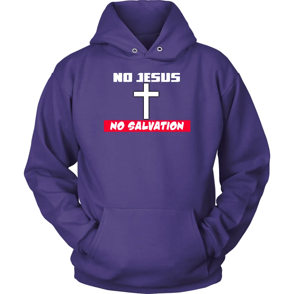 No Jesus No Salvation Unisex Hoodie Part 1