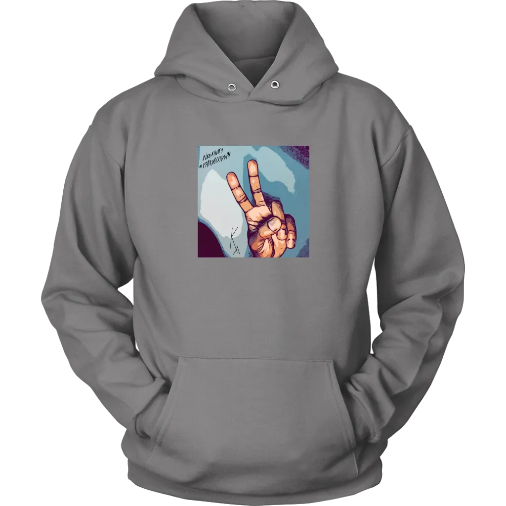 Peace Negativity I Said Good Day Unisex Hoodie