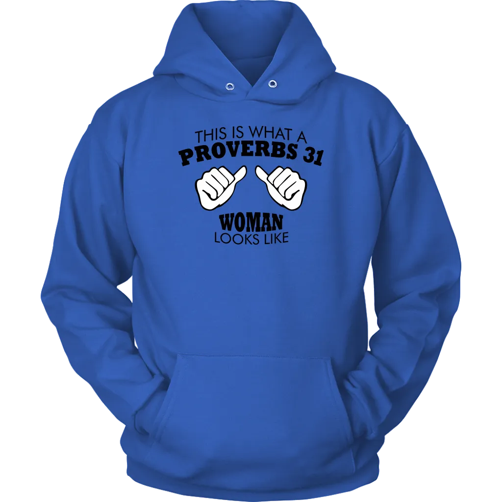 This Is What A Proverbs 31 Woman Looks Like Unisex Hoodie Part 1