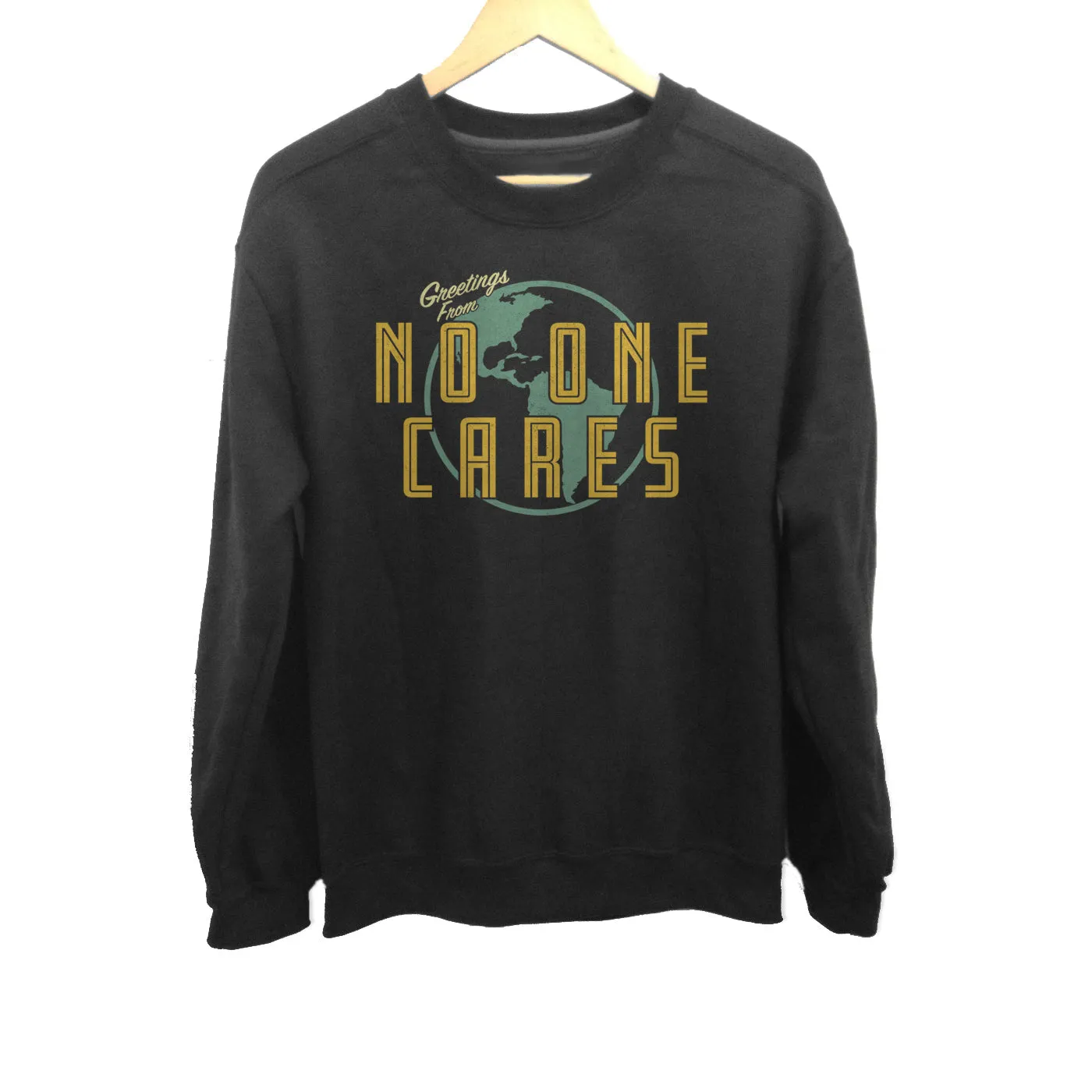 Unisex Greetings From No One Cares Sweatshirt