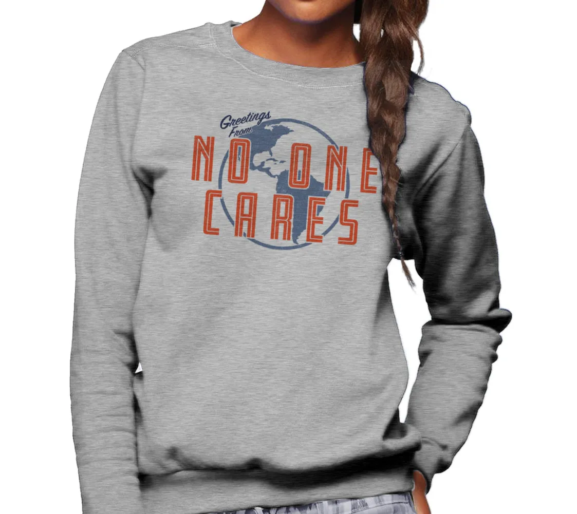 Unisex Greetings From No One Cares Sweatshirt