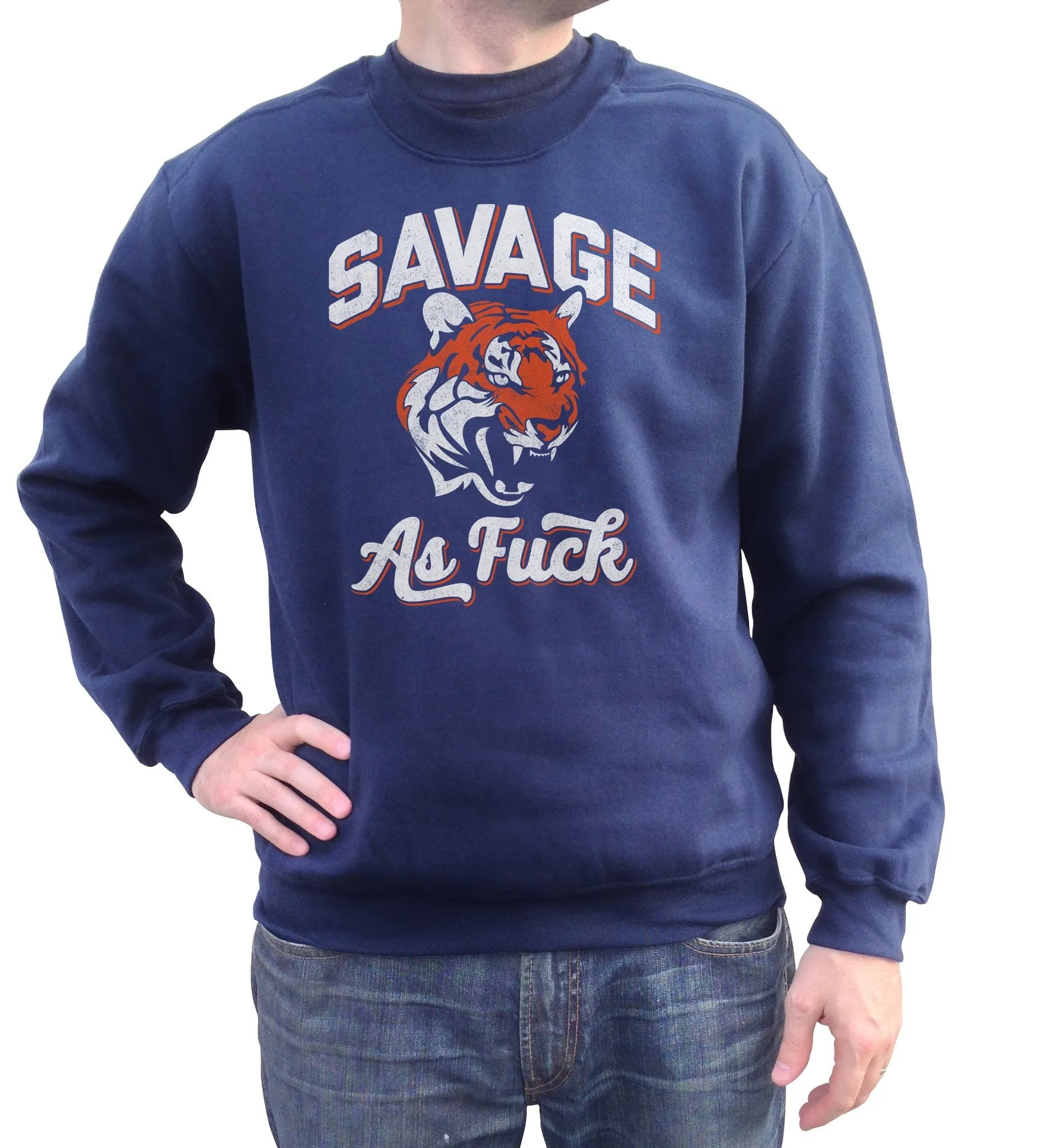 Unisex Savage as Fuck Tiger Sweatshirt