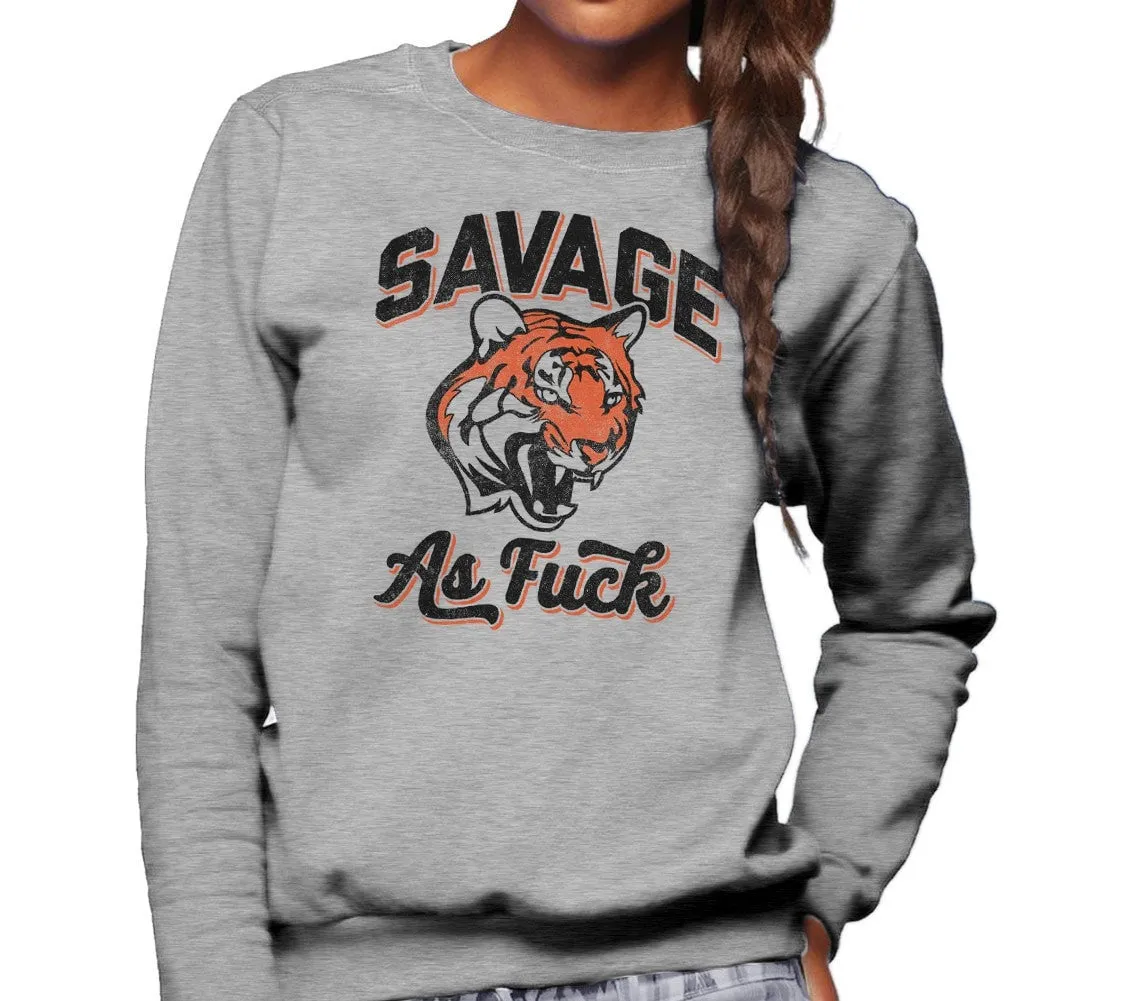 Unisex Savage as Fuck Tiger Sweatshirt